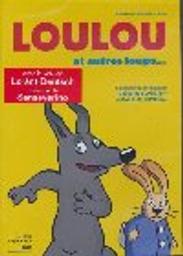 Loulou et autres loups / Serge Elissalde, réal. | Elissalde, Serge - réalisateur