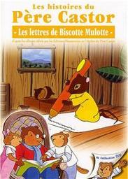 Les lettres de Biscotte Mulotte / Sylvain du Pasquier | Du Pasquier, Sylvain
