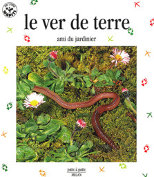 Le ver de terre, ami du jardinier / texte de Valérie Tracqui | Tracqui, Valérie