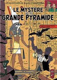 Le mystère de la grande pyramide / d'aprés Edgar Pierre Jacobs | Jacobs, Edgar Pierre (1904-1987)