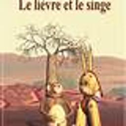 Le lièvre et le singe / Françoise Diep | Diep, Françoise