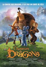 Chasseurs de dragons / Guillaume Ivernel, Arthur Qwak, réal. | Ivernel, Guillaume