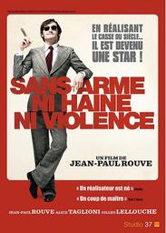 Sans arme ni haine ni violence / Jean-Paul Rouve, réal. | Rouve, Jean-Paul