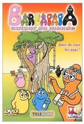 Barbapapa autour du monde : Amis de tous les pays / Alice Mae, réal. | Mae, Alice