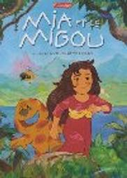 Mia et le Migou / Réalisé par Jacques-Rémy Girerd | Girerd, Jacques-Rémy - réalisateur