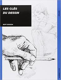 Les clés du dessin / Bert Dodson | Dodson, Bert