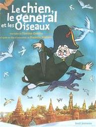 Le chien, le général et les oiseaux / réalisé par Francis Nielsen | Nielsen, Francis