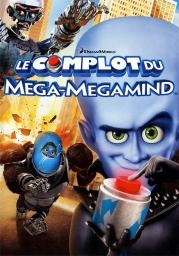 Le complot du Megamind / Réalisé par Tom McGrath | McGrath, Tom (1964-....)