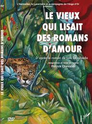 Le vieux qui lisait des romans d'amour / d'après l'oeuvre de Luis Sepulveda | Sepulveda, Luis (1949-2020)