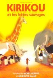Kirikou et les bêtes sauvages / réalisation Michel Ocelot | Ocelot, Michel (1943-....)