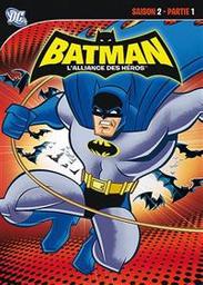 Batman : l'alliance des héros. saison 2 partie 1 / réalisation Michael Chang, Michael Goguen, Ben Jones, Brandon Vietti | Chang, Michael
