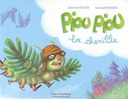 Piou Piou la chenille / Jeannick Elard | Elard, Jeannick (1955-...)