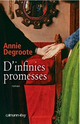 infinies promesses (D') / Annie Degroote | Degroote, Annie