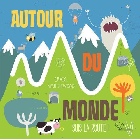 Suis la route ! : Autour du monde / Craig Shuttlewood | Shuttlewood, Craig