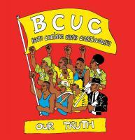 Our truth / BCUC | BCUC