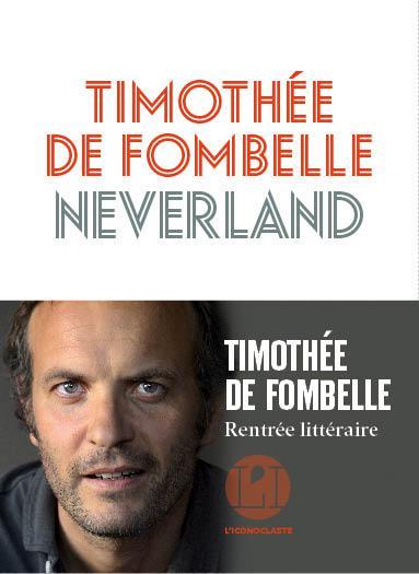 Neverland / Timothée de Fombelle | Fombelle, Timothée de (1973-....)