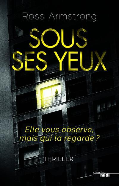 Sous ses yeux / Ross Armstrong | Armstrong, Ross