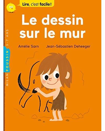 Le dessin sur le mur / Amélie Sarn | Sarn, Amélie (1970-....)