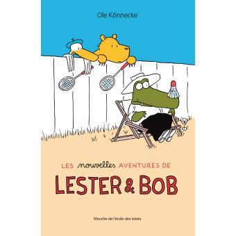 Les nouvelles aventures de Lester & Bob / Ole Könnecke | Könnecke, Ole (1961-....)