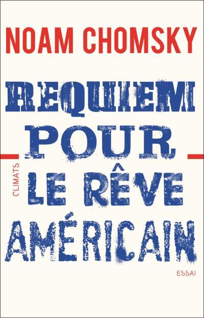 Requiem pour le rêve américain / Noam Chomsky | Chomsky, Noam (1928-....)
