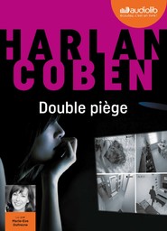 Double piège / Harlan Coben | Coben, Harlan (1962-....)