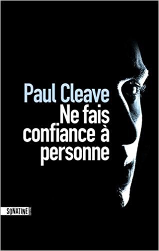 Ne fais confiance à personne / Paul Cleave | Cleave, Paul (1974-....)