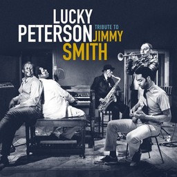 Tribute to Jimmy Smith / Lucky Peterson | Peterson, Lucky (1964-....)