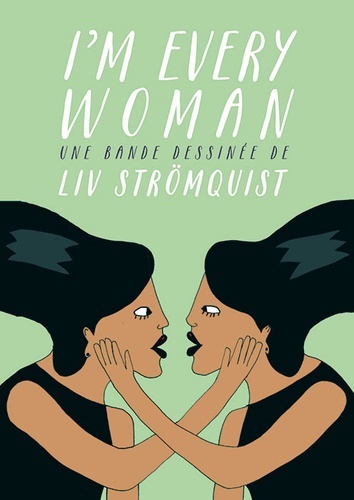 I'm Every Woman / Liv Strömquist | Strömquist, Liv