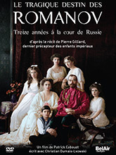 Le tragique destin des Romanov : Treize années à la cour de Russie / Patrick Cabouat, réalisateur | Cabouat, Patrick
