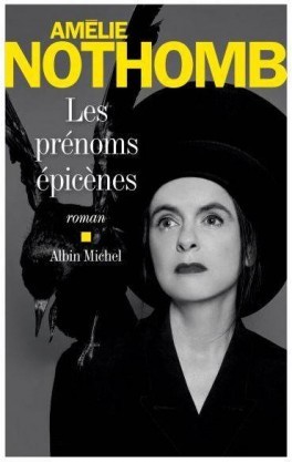 Les prénoms épicènes / Amélie Nothomb | Nothomb, Amélie (1967-....)