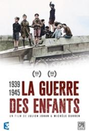 1939-1945 : la guerre des enfants / Julien Johan, Michèle Durren, réalisateur | Johan, Julien