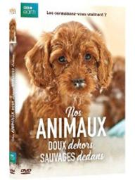 Nos animaux - Doux dehors, sauvages dedans / John Downer, réalisateur | Downer, John