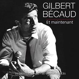 Et maintenant : 50 grands succès / Gilbert Bécaud | Bécaud, Gilbert (1927-2001)