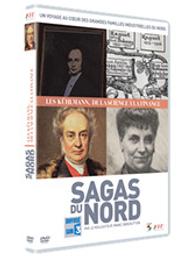 Sagas du Nord : Les Kùhlmann, de la science à la finance / Marc Desoutter, réalisateur | Desoutter, Marc