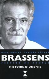 Georges Brassens, histoire d'une vie / Marc Robine, Thierry Séchan | Robine, Marc (1952-2003)