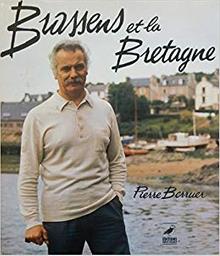 Brassens et la Bretagne / Pierre Berruer | Berruer, Pierre (1936-1996)