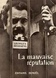La mauvaise réputation / Georges Brassens | Brassens, Georges (1921-1981)