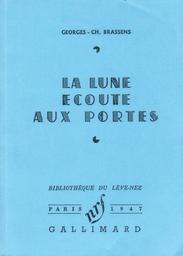 La lune écoute aux portes / Georges Brassens | Brassens, Georges (1921-1981)