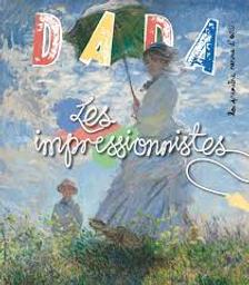 Dada. 235, Février 2019 : Les impressionnistes | 