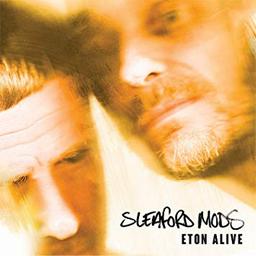 Eton alive / Sleaford Mods | Sleaford Mods