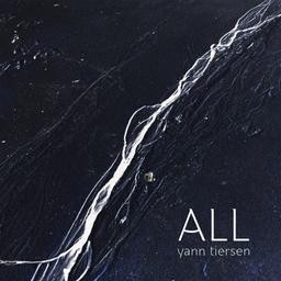 All / Yann Tiersen | Tiersen, Yann (1970-....)