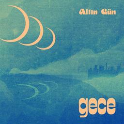 Gece / Altin Gün | Altin Gün