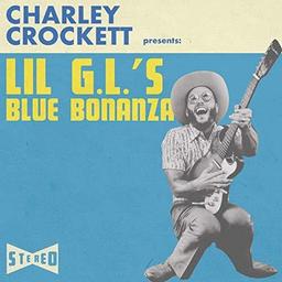 Lil G.L.'s blue bonanza / Charley Crockett | Crockett, Charley