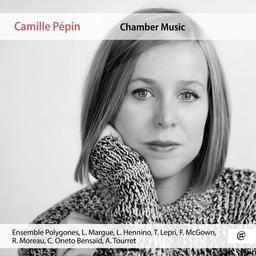 Chamber music / Camille Pépin | Pépin, Camille (1990-....)