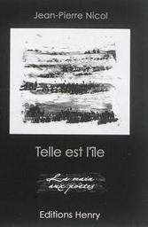 Telle est l'île / Jean-Pierre Nicol | Nicol, Jean-Pierre (1949-....)