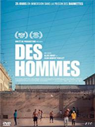 Des hommes / Alice Odiot, Jean-Robert Viallet, réalisateurs | Odiot, Alice