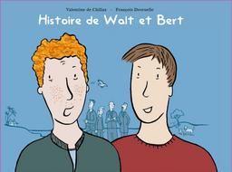 Histoire de Walt et Bert / Valentine de Chillaz, François Desruelle | Chillaz, Valentine de (1950-....)
