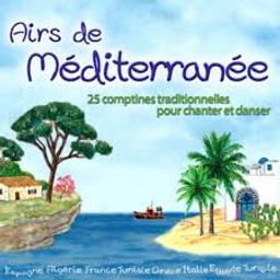 Airs de Méditerranée : 25 comptines traditionnelles pour chanter et danser | Anonyme