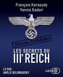 Tous les secrets du IIIe Reich / Yannis Kadari, François Kersaudy | Kersaudy, François