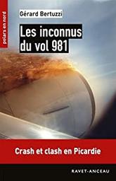 Les inconnus du vol 981 / Gérard Bertuzzi | Bertuzzi, Gérard